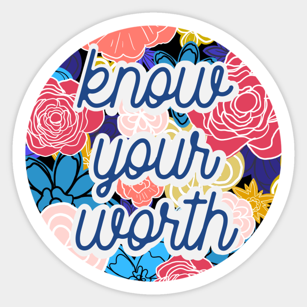 Floral Know Your Worth Sticker by DRHArtistry